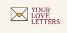 Your Love Letters